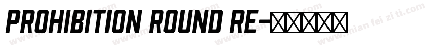 Prohibition Round Re字体转换